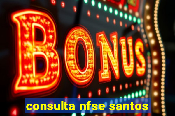 consulta nfse santos