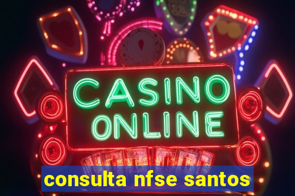 consulta nfse santos