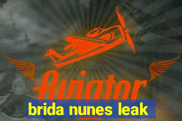 brida nunes leak