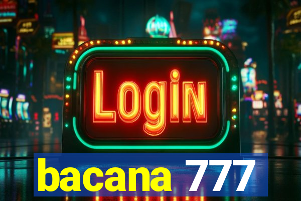 bacana 777