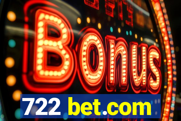 722 bet.com