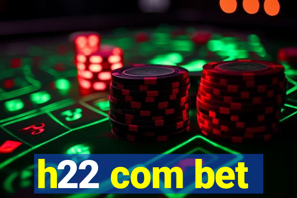 h22 com bet