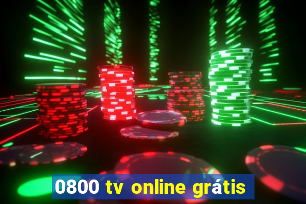 0800 tv online grátis