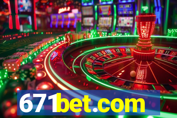 671bet.com