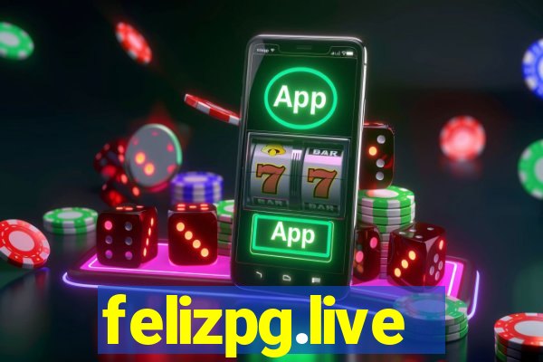 felizpg.live