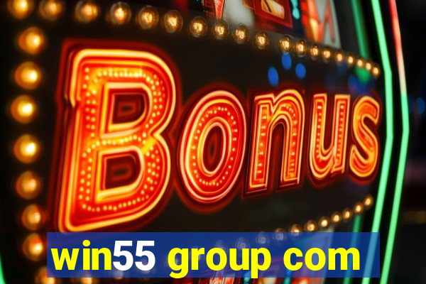 win55 group com