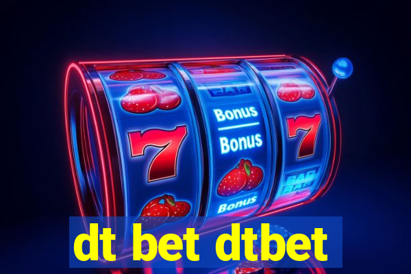 dt bet dtbet