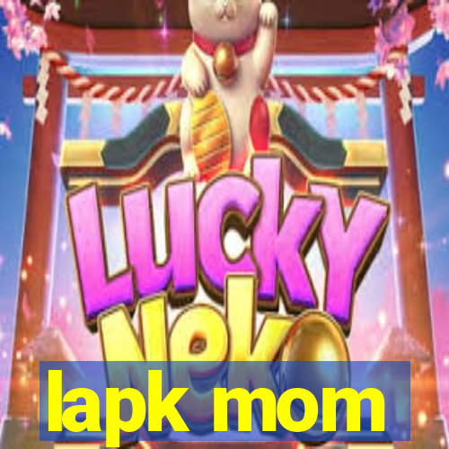 lapk mom