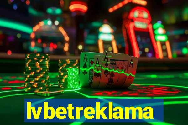 lvbetreklama