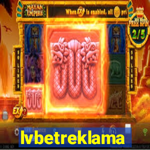 lvbetreklama