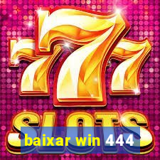 baixar win 444