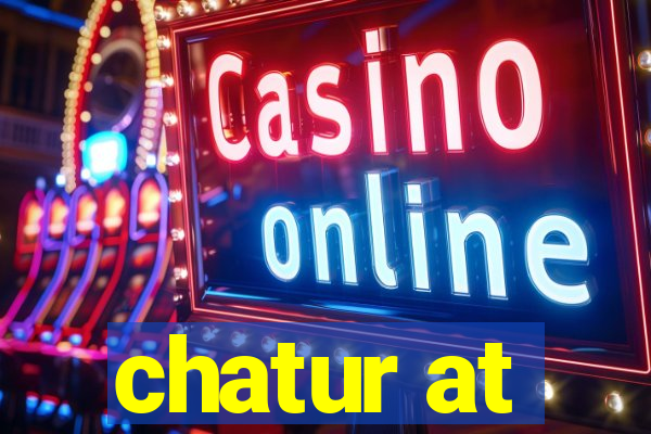 chatur at