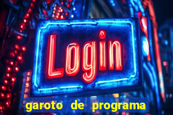 garoto de programa zona leste