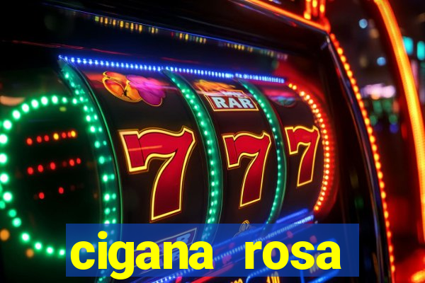 cigana rosa vermelha historia