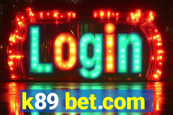 k89 bet.com