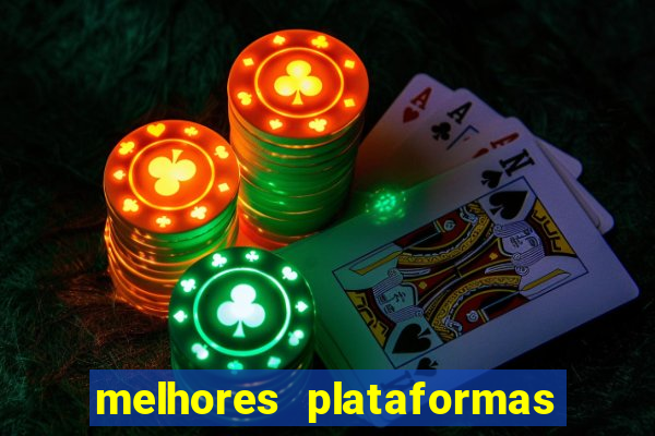 melhores plataformas de jogos do tigre