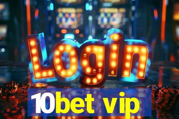 10bet vip