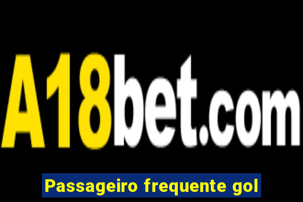 Passageiro frequente gol