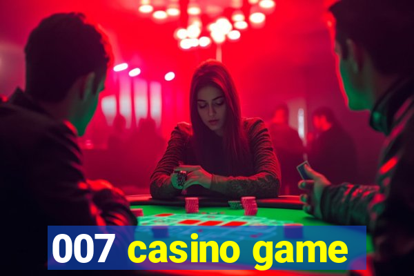 007 casino game