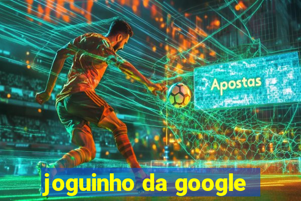 joguinho da google