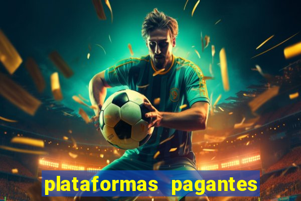 plataformas pagantes fortune tiger