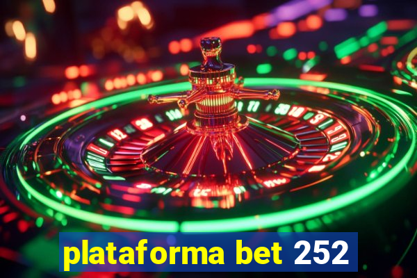 plataforma bet 252