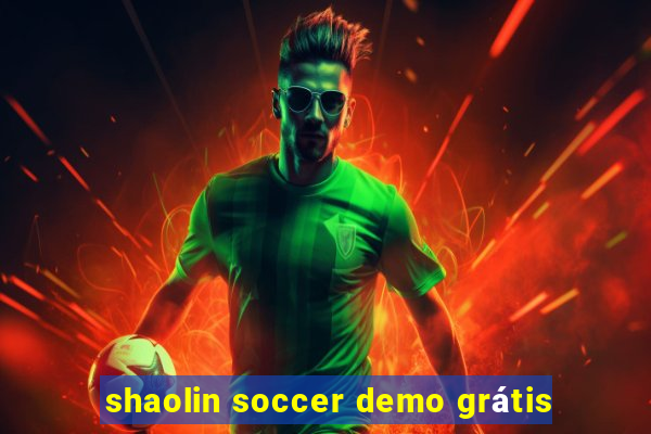 shaolin soccer demo grátis