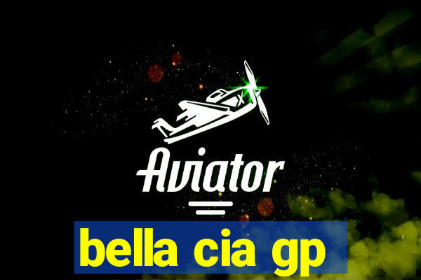 bella cia gp