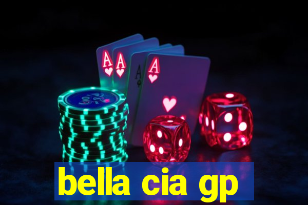 bella cia gp