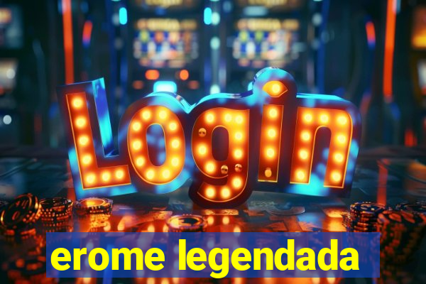 erome legendada