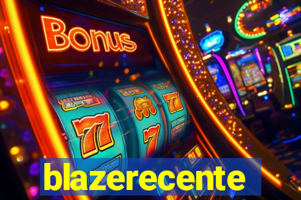 blazerecente