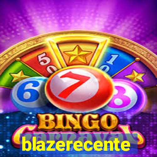 blazerecente