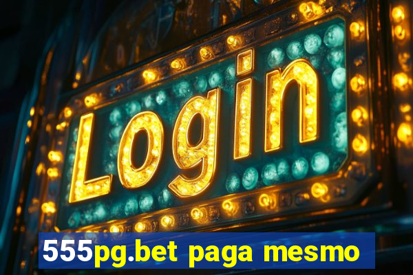 555pg.bet paga mesmo