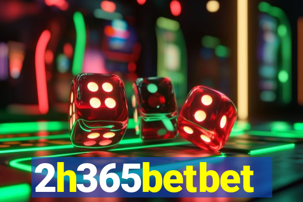 2h365betbet