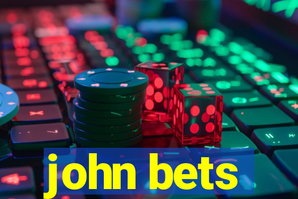 john bets