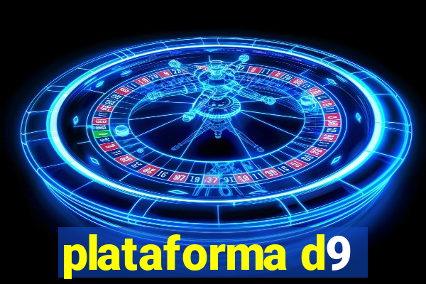 plataforma d9