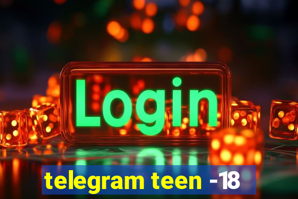 telegram teen -18