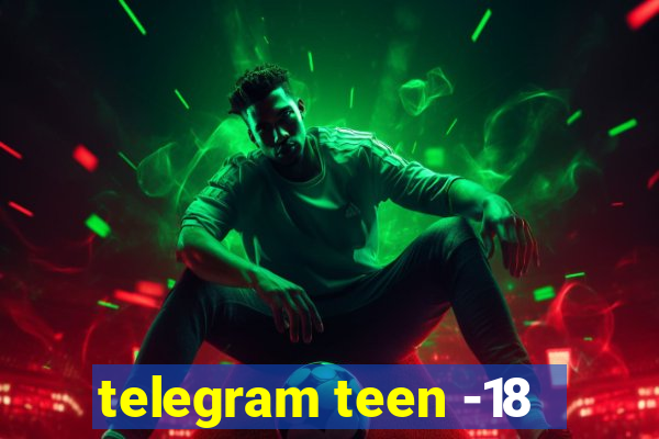 telegram teen -18