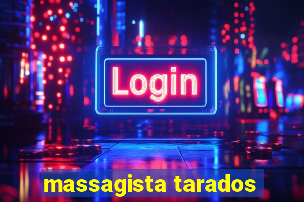 massagista tarados