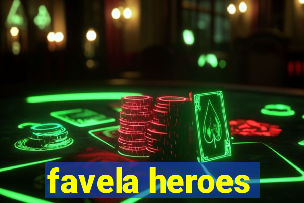 favela heroes