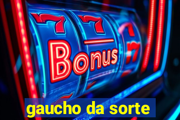 gaucho da sorte