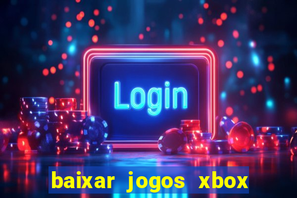 baixar jogos xbox 360 lt