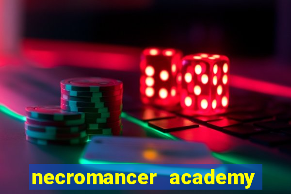 necromancer academy and the genius summoner ler