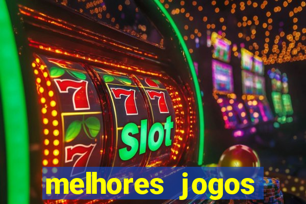 melhores jogos estrela bet