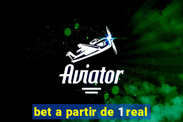 bet a partir de 1 real