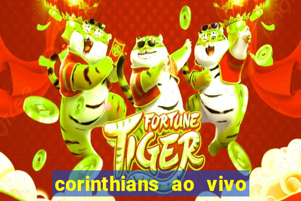 corinthians ao vivo multi canais