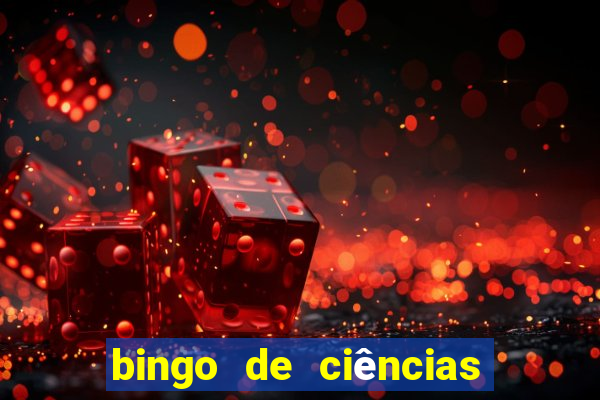 bingo de ciências 8 ano