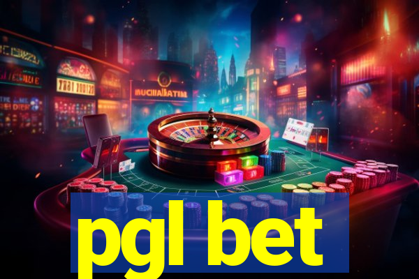 pgl bet