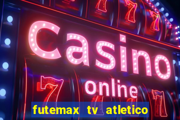 futemax tv atletico x botafogo