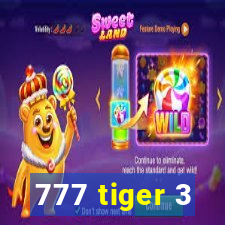 777 tiger 3